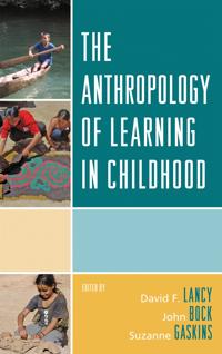 Bokomslag for "The Anthropology of Learning in Childhood"
