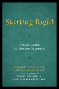 Starting Right: A Basic Guide to Museum Planning
