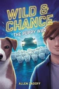 Bokomslag för "Wild & Chance: The Puppy War"