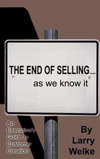 Bokomslag för "The End of Selling...as We Know It"