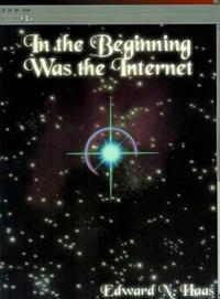In the Beginning Was the Internet
