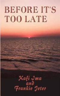 Before it's Too Late