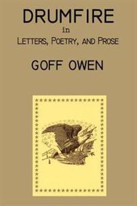 Drumfire in Letters, Poetry, and Prose