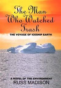 The Man Who Watched Trash