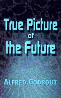 True Picture of the Future