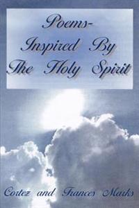 Bokomslag för "Poems- Inspired by the Holy Spirit"