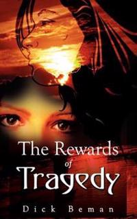 The Rewards of Tragedy