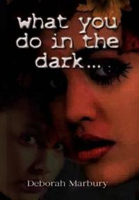 Bokomslag för "What You Do in the Dark"
