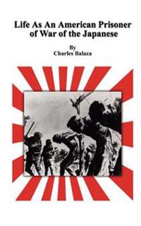 Bokomslag för "Life as an American Prisoner of War of the Japanese"