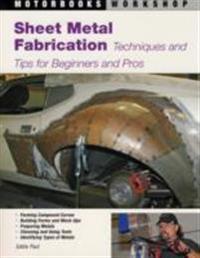 Sheet metal fabrication - techniques and tips for beginners and pros