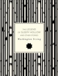 Legend of Sleepy Hollow and Other Stories