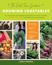 The First-Time Gardener''s Guides
