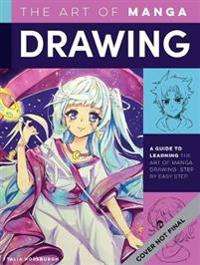 The Art of Drawing Manga