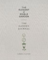 The Elegant & Edible Garden and The Garden Journal Boxed Set