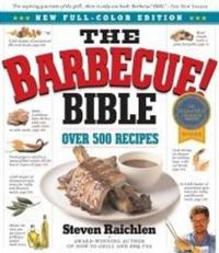 Barbecue Bible the Revisied Ed