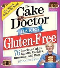 The Cake Mix Doctor Bakes Gluten-Free