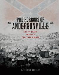 Horrors of Andersonville