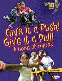 Give It a Push! Give It a Pull!