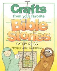 Crafts From Your Favorite Bible Stories