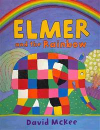 McKee, D: Elmer and the Rainbow