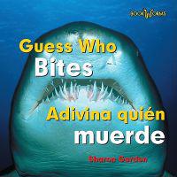 Guess Who Bites/ Adivina quien muerde