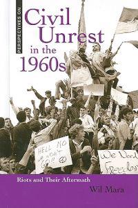 Civil Unrest in the 1960's: Riots and Their Aftermath