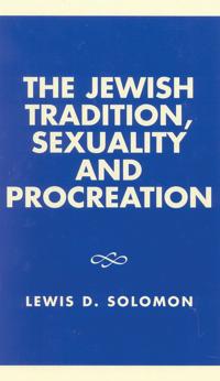 The Jewish Tradition, Sexuality and Procreation