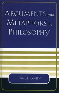 Arguments and Metaphors in Philosophy
