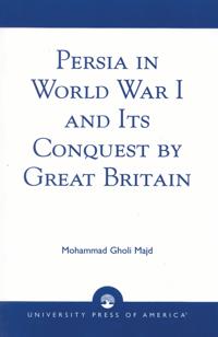 Persia in World War I and Its Conquest by Great Britain