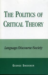 The Politics of Critical Theory
