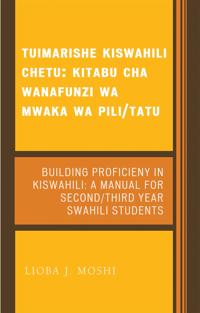 Tuimarishe Kiswahili Chetu / Building Proficiency in Kiswahili