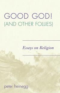 Good God! (And Other Follies)