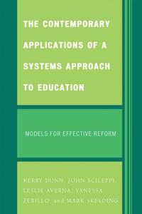 The Contemporary Applications of a Systems Approach to Education
