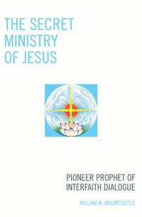 The Secret Ministry of Jesus