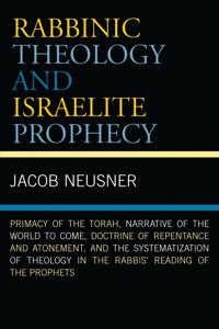 Rabbinic Theology and Israelite Prophecy
