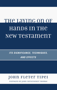 The Laying on of Hands in the New Testament