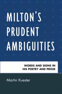Milton's Prudent Ambiguities