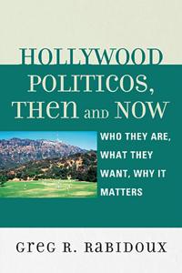 Hollywood Politicos, Then and Now