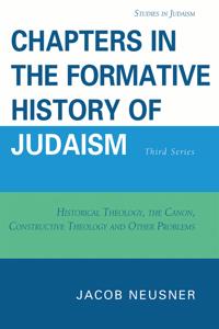 Chapters in the Formative History of Judaism