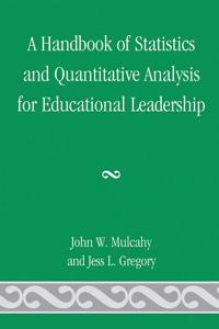 Bokomslag för "A Handbook of Statistics and Quantitative Analysis for Educational Leadership"