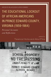 Bokomslag för "The Educational Lockout of African Americans in Prince Edward County, Virginia (1959-1964)"