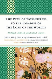 Bokomslag för "The Path of Worshippers to the Paradise of the Lord of the Worlds"
