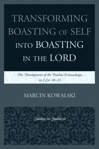 Transforming Boasting of Self into Boasting in the Lord