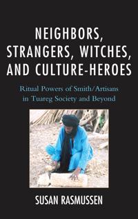 Bokomslag för "Neighbors, Strangers, Witches, and Culture-Heroes"