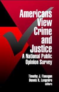 Americans View Crime and Justice