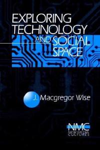 Exploring Technology and Social Space