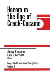 Bokomslag för "Heroin in the Age of Crack-Cocaine"