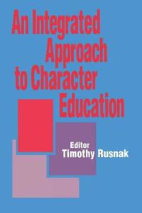 An Integrated Approach to Character Education