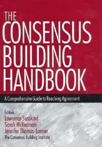 The Consensus Building Handbook