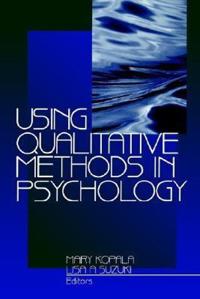 Using Qualitative Methods in Psychology